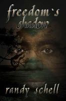 Freedom's Shadow 1439233306 Book Cover