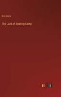 The Luck of Roaring Camp B00CBDY4DI Book Cover