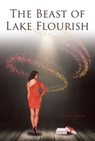 The Beast of Lake Flourish 1637104871 Book Cover