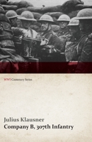 Company B, 307th infantry 1473314313 Book Cover