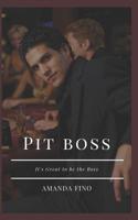 Pit Boss: It's Great to be the Boss. 1092926607 Book Cover