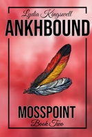 Ankhbound (Mosspoint) B0FD4XW5HL Book Cover