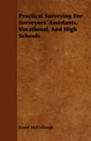 Practical Surveying for Surveyors' Assistants, Vocational, and High Schools 1016943008 Book Cover