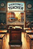 Everyone's Teacher (Mrs. Nelson Series) B0DWWZHKM7 Book Cover
