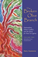 The Broken Olive Branch: Nationalism Versus Europeanization (Syracuse Studies on Peace and Conflict Resolution) 0815631979 Book Cover
