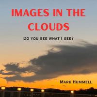 Images in the Clouds: Do you see what I see? B0GT5393CJ Book Cover