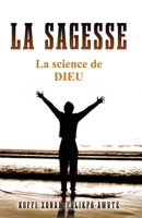 LA SAGESSE: La science de DIEU B08QWBY265 Book Cover