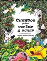 Cuentos para contar y soñar (Spanish Edition) 1506553338 Book Cover