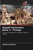 Aspetti folcloristici parte 3 - Presepi (Italian Edition) 6208622646 Book Cover