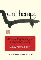UnTherapy: A Positive Psychology for Enlightened Living 1601459378 Book Cover