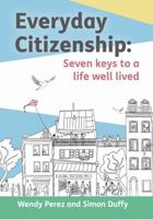 Citizenship: Seven Keys to a Life Well Lived 1912157225 Book Cover