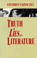 Truth and Lies in Literature: Essays and Reviews 0226858847 Book Cover