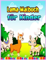 Lama-Malbuch f�r Kinder von 4-8 Jahren: Viel Spa� Awesome 30 Illustrationen Art Designs f�r Kinder, Spa� und p�dagogische Llamas Malbuch f�r Kinder. P�dagogische Llamas F�rbung Buch 1801268169 Book Cover