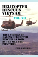 Helicopter Rescues Vietnam Volume XII 1986441555 Book Cover