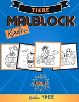 Kinder Malblock Tiere - Vol. 2: Ausmal-Buch für Jungen und Mädchen mit 40 tollen Tier-Motiven,  Lerne für Kinder ab 2 Jahren malen (German Edition) B086L975PM Book Cover