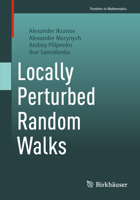 Locally Perturbed Random Walks (Frontiers in Mathematics) 3031839188 Book Cover