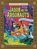 Jason and the Argonauts: A Modern Graphic Greek Myth 1669059243 Book Cover