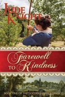 Farewell to Kindness 0473313537 Book Cover