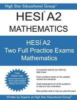 Hesi A2 Mathematics: Hesi A2 Math Exam - Health Education Systems Incorporated 1545172145 Book Cover