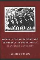 Women's Organizations and Democracy in South Africa: Contesting Authority (Women in Africa & the Diaspora)