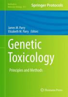 Genetic Toxicology: Principles and Methods 1617794201 Book Cover