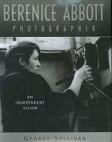 Berenice Abbott, Photographer: An Independent Vision 0618440267 Book Cover