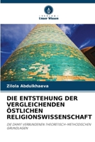 Die Entstehung Der Vergleichenden Östlichen Religionswissenschaft (German Edition) 6208520797 Book Cover
