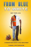 From Blue to White 0615893988 Book Cover
