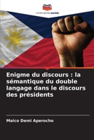 Enigme du discours: la sémantique du double langage dans le discours des présidents (French Edition) 6208214629 Book Cover