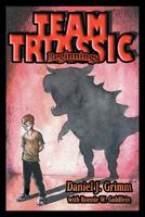 Team Triassic: Beginnings 1982206748 Book Cover