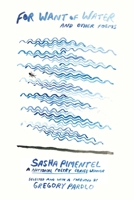 For Want of Water, and Other Poems 0807027855 Book Cover