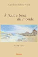 A l'autre bout du monde (French Edition) 2414513950 Book Cover