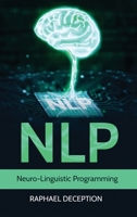 Nlp: Neuro-Linguistic Programming 1447665341 Book Cover