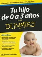 Tu hijo de 0 a 3 años para Dummies 607071816X Book Cover