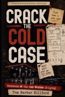 Crack The Cold Case: Someone at the Gas Station Is Lying (The Crack the Cold Case Files) B0H9CVHY1S Book Cover