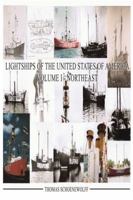 1: Lightships of the United States of America: Northeast 1434996247 Book Cover