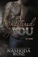Shattered by You 1987953037 Book Cover