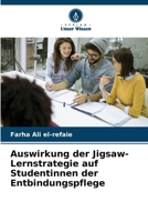 Auswirkung der Jigsaw-Lernstrategie auf Studentinnen der Entbindungspflege 6209630790 Book Cover