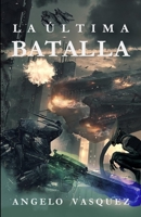 La Ultima Batalla B08R287N22 Book Cover