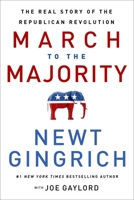 March to the Majority: The Real Story of the Republican Revolution 154600484X Book Cover