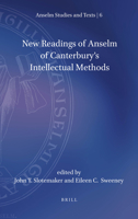 New Readings of Anselm of Canterbury's Intellectual Methods 900450396X Book Cover