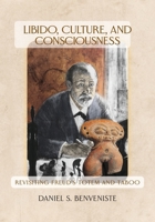 Libido, Culture, and Consciousness: Revisiting Freud's Totem and Taboo 1949093999 Book Cover