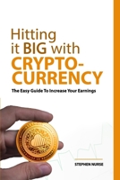 Hitting It Big With Cryptocurrency B08X62439C Book Cover