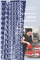 Career as a Baker: Pastry Chef B0875WT1YP Book Cover