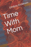 Time With Mom 1693198185 Book Cover