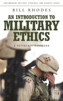 An Introduction to Military Ethics: A Reference Handbook 0313350469 Book Cover