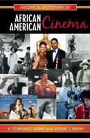 Historical Dictionary of African American Cinema (Historical Dictionaries of Literature and the Arts) 0810855453 Book Cover