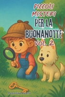 Piccoli misteri per la buonanotte: Volume 2 B0F4KWYCD8 Book Cover