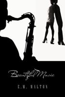 Beautiful Music 1465348867 Book Cover