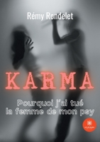 Karma: Pourquoi j'ai tué la femme de mon psy B096TJJQ43 Book Cover